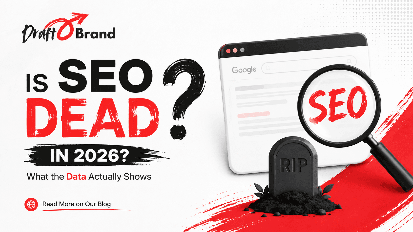 Is SEO Dead in 2026? What the Data Actually Shows
